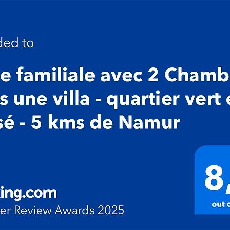 Suite Familiale Avec 2 Chambres Dans Une Villa - Quartier Vert Et Boise - 5 Kms De Namur Esterno foto